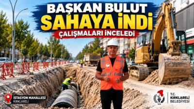 Kırklareli Belediye Başkanı Derya Bulut, sabahın erken saatlerinde İstasyon Mahallesi’ndeki