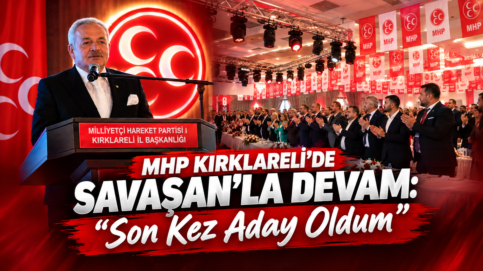 MHP Kırklareli’de Savaşan’la Devam: “Son Kez Aday Oldum” Milliyetçi Hareket Partisi (MHP) Kırklareli İl Başkanlığı’nın 15. Olağan Kongresi