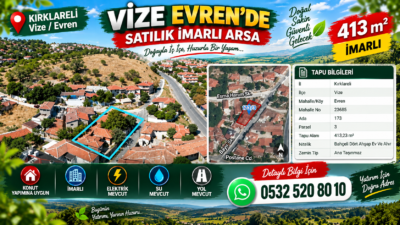 VİZE EVREN’DE YATIRIM FIRSATI: 413 M² İMARLI ARSA SATIŞTA Kırklareli’nin